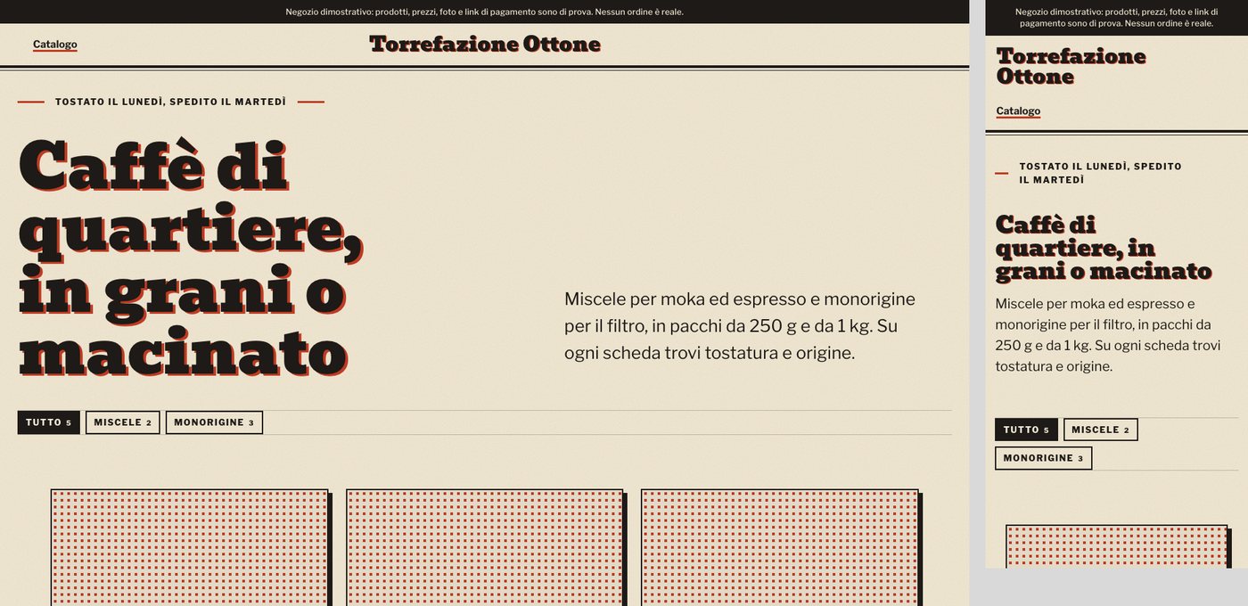Catalogo di Torrefazione Ottone, torrefazione di prova: il titolo «Caffè di quartiere, in grani o macinato» in lettere da tipografia su carta color crema, i filtri Tutto, Miscele e Monorigine e tre foto segnaposto, al computer e al telefono.